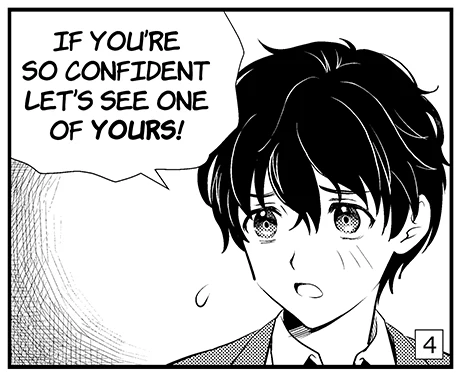 Panel 4: If you're so confident, let's see one of yours!
