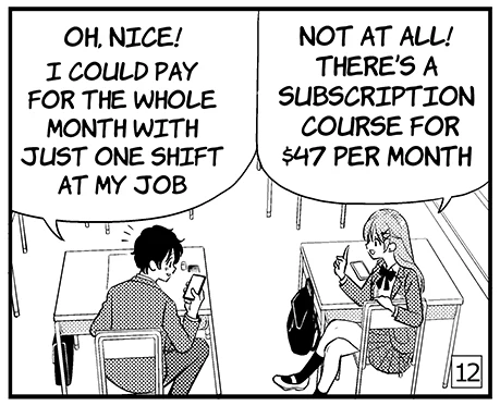 Panel 12: Not at all! There's a subscription course for $47 per month
